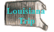 Louisiana 
Trip